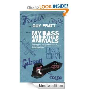 My Bass and Other Animals: Guy Pratt:  Kindle Store