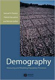 Demography Measuring and Modeling Population Processes, (1557864519 