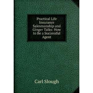   and Ginger Talks How to Be a Successful Agent Carl Slough Books