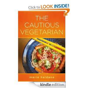The Cautious Vegetarian Delicious Meatless Recipes for All of Us 