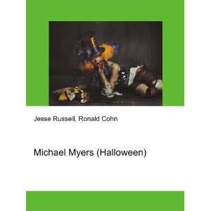  Michael Myers (Halloween) Ronald Cohn Jesse Russell 