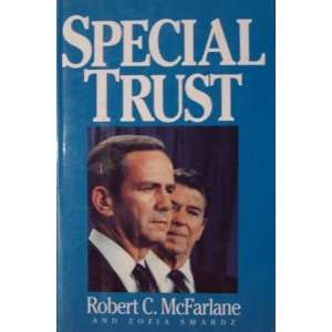  Special Trust Robert C. McFarlane; Zofia Smardz Books