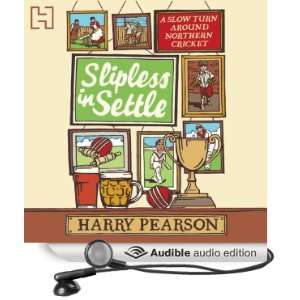  Slipless in Settle (Audible Audio Edition) Harry Pearson 