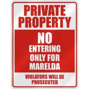   PRIVATE PROPERTY NO ENTERING ONLY FOR MARELDA  PARKING 