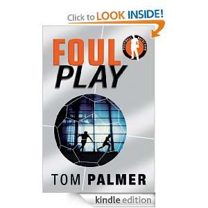 Foul Play (Football Detective) Tom Palmer  Kindle Store