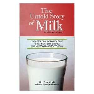  The Untold Story of Milk, Revised and Updated: The History 