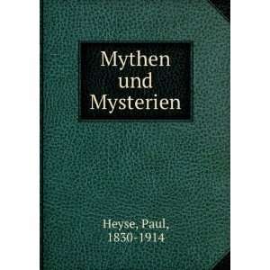  Mythen und Mysterien Paul, 1830 1914 Heyse Books