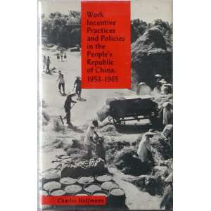  IN THE PEOPLES REPUBLIC OF CHINA 1953 1965 CHARLES HOFFMANN Books