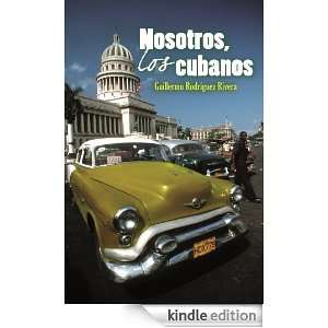 Nosotros, los cubanos (Atalaya) (Spanish Edition) Guillermo 