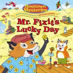   Mr. Fixits Lucky Day (Busytown Mysteries Series) by 