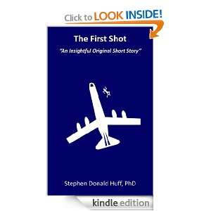  The First Shot eBook Stephen Huff Kindle Store
