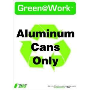  Sign, Header Green at Work, Aluminum Cans Only with Recycle 