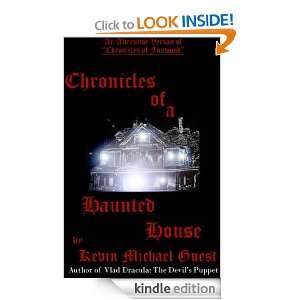 Chronicles of a Haunted House A Diabolical Haunting Kevin Michael 