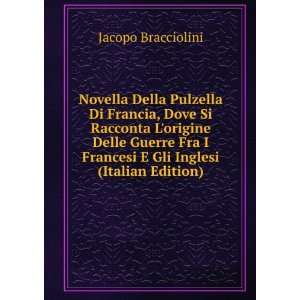   Francesi E Gli Inglesi (Italian Edition) Jacopo Bracciolini Books