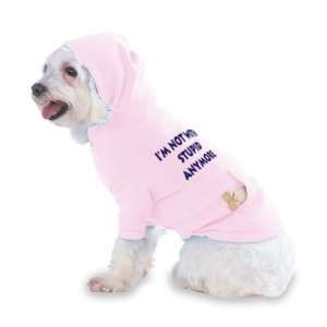  with stupid anymore Hooded (Hoody) T Shirt with pocket for your Dog 