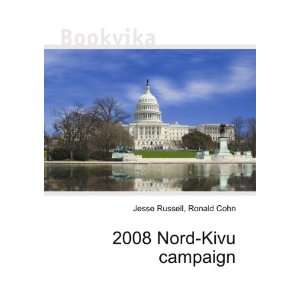  2008 Nord Kivu campaign Ronald Cohn Jesse Russell Books