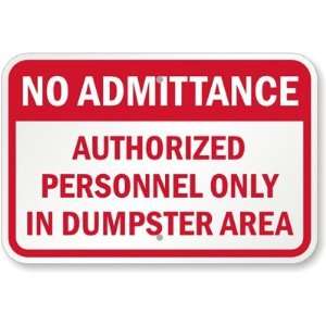  No Admittance, Authorized Personnel Only In Dumpster Area 