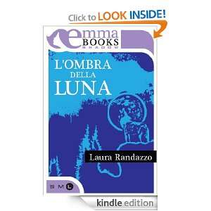 ombra della luna (Shadow) (Italian Edition) Laura Randazzo  