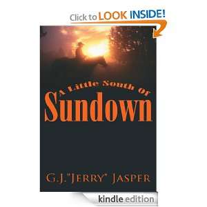 Little South Of Sundown G.J.Jerry Jasper  Kindle 