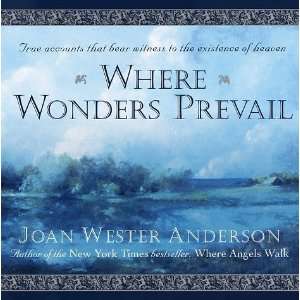    Where Wonders Prevail [Paperback]: Joan Wester Anderson: Books