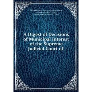   of Decisions of Municipal Interest of the Supreme Judicial Court of