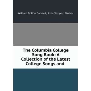   College Songs and . John Tempest Walker William Bollou Donnell Books
