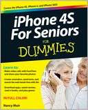   iPhone 4S For Seniors For Dummies by Nancy C. Muir 