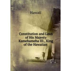   Kamehameha III., King of the Hawaiian . Hawaii  Books