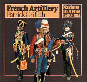 French Artillery by Griffith HB Napoleonic Wars 9780855242572  