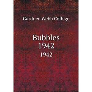 Bubbles. 1942 Gardner Webb College Books