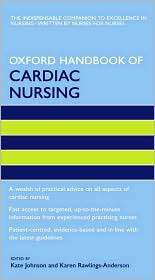 Oxford Handbook of Cardiac Nursing, (0198570724), Kate Johnson 
