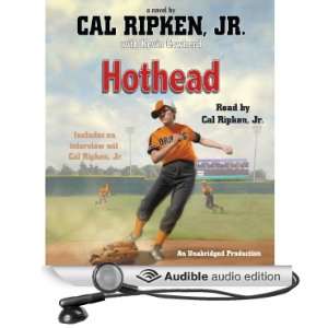  Hothead (Audible Audio Edition) Cal Ripken, Kevin Cowherd Books