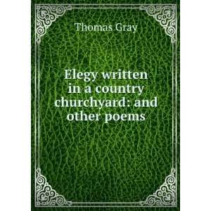  Elegy written in a country churchyard and other poems 