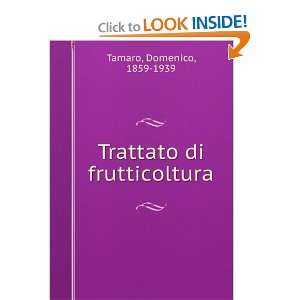  Trattato di frutticoltura Domenico, 1859 1939 Tamaro 