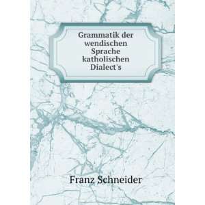  Grammatik der wendischen Sprache katholischen Dialects 
