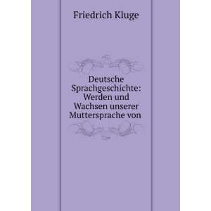   AnfÃ¤ngen Bis Zu Gegenwart (German Edition) Friedrich Kluge Books