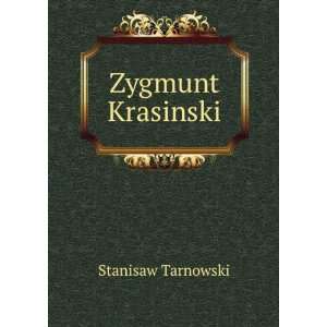  Zygmunt Krasinski: Stanisaw Tarnowski: Books