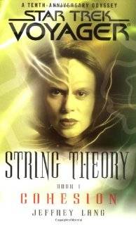 String Theory, Book 1: Cohesion (Star Trek Voyager: String Theory) (Bk 