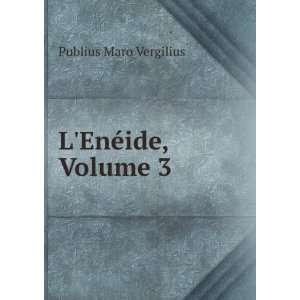  LEnÃ©ide, Volume 3 Publius Maro Vergilius Books