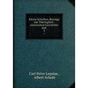   chsischen Geschichte und . 3 Albert Schulz Carl Peter Lepsius  Books