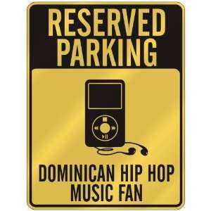    DOMINICAN HIP HOP MUSIC FAN  PARKING SIGN MUSIC