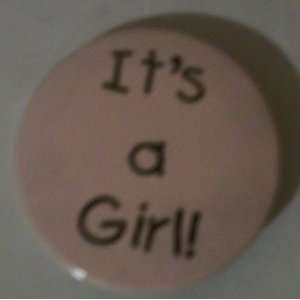  Its A Girl (Baby Birth) Button Baby