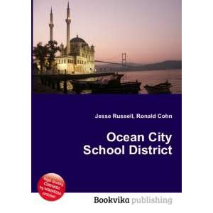  Ocean City School District: Ronald Cohn Jesse Russell 