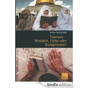 Toleranz   Weisheit, Liebe oder Kompromiss?: Multikulturelle Diskurse 