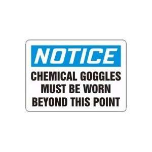 NOTICE CHEMICAL GOGGLES MUST BE WORN BEYOND THIS POINT Sign   10 x 14 