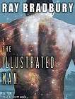 The Illustrated Man Unabridged by Ray Bradbury 2002 8 Hours Read by 