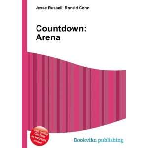 Countdown Arena Ronald Cohn Jesse Russell  Books