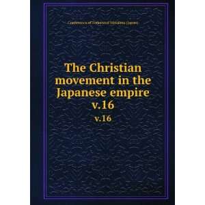  The Christian movement in the Japanese empire. v.16 
