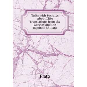  Talks with Socrates About Life Translations from the 