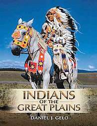 NEW Indians Of The Great Plains   Gelo, Daniel J.  